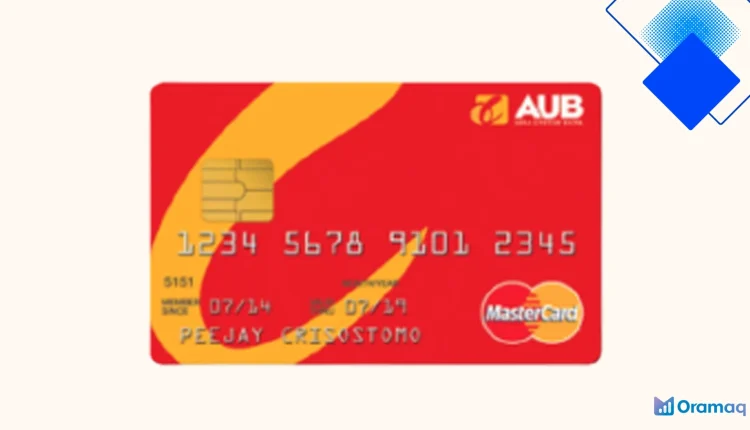 AUB Classic Mastercard: Walang Annual Fee, Flexible na Pagbabayad at Mga Puntos na Sulit sa Pilipinas