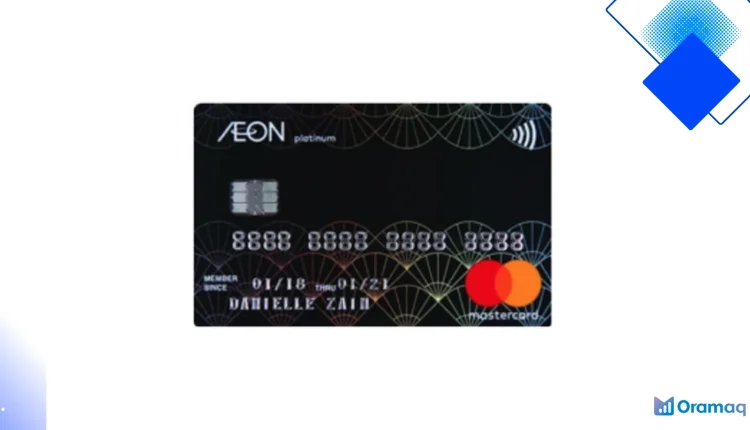 AEON Platinum MasterCard Malaysia Kad Kredit Tanpa Yuran Tahunan Dengan Pulangan Tunai Hingga 5%